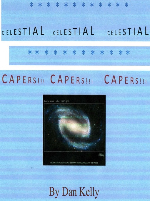 Title details for Celestial Capers by Dan Kelly - Available